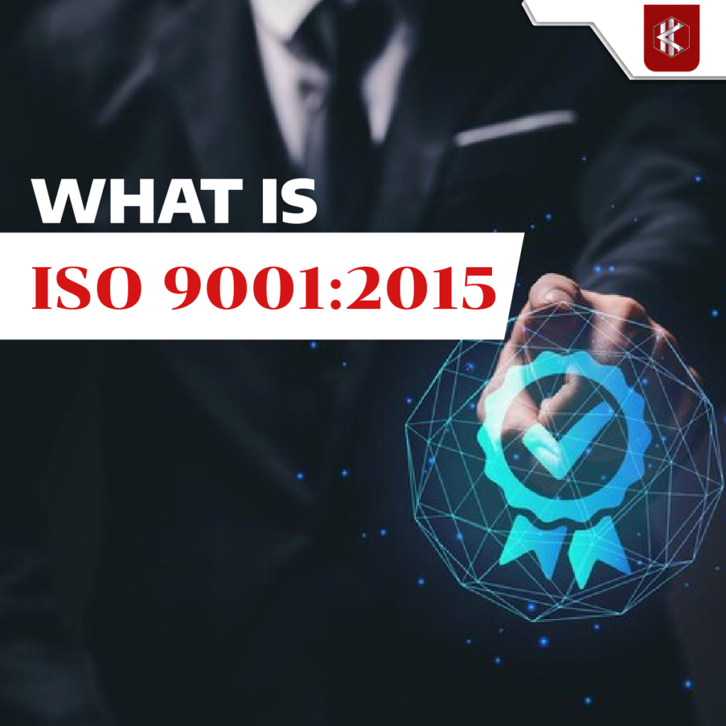 ISO 9001:2015 - Concept, Purpose, Benefits, and Scope of Application